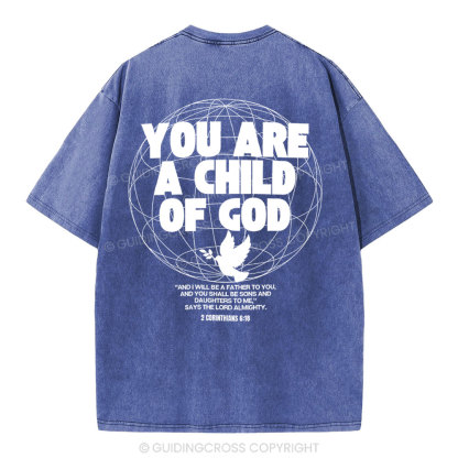 You Are A Child Of God Christian  Washed T-Shirt