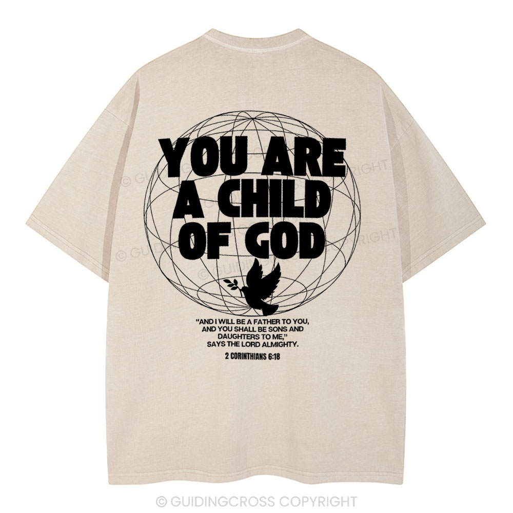 You Are A Child Of God Christian  Washed T-Shirt