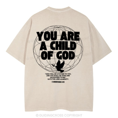 You Are A Child Of God Christian  Washed T-Shirt