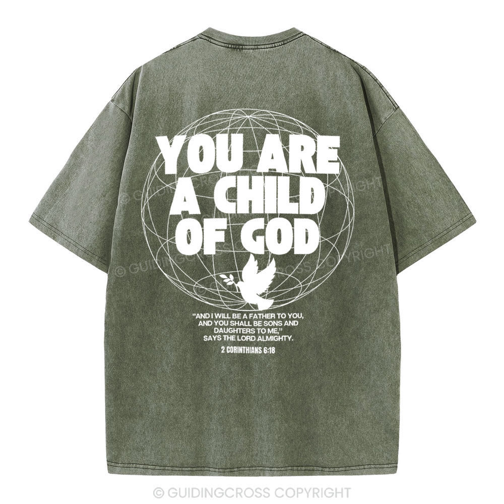 You Are A Child Of God Christian  Washed T-Shirt