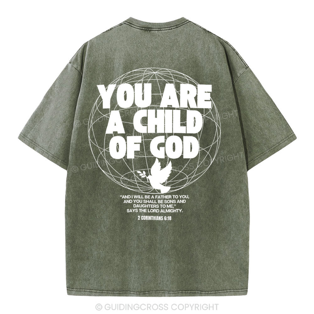 You Are A Child Of God Christian  Washed T-Shirt