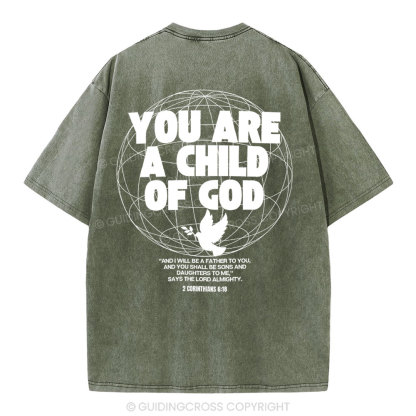 You Are A Child Of God Christian  Washed T-Shirt