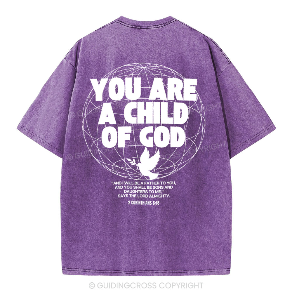 You Are A Child Of God Christian  Washed T-Shirt