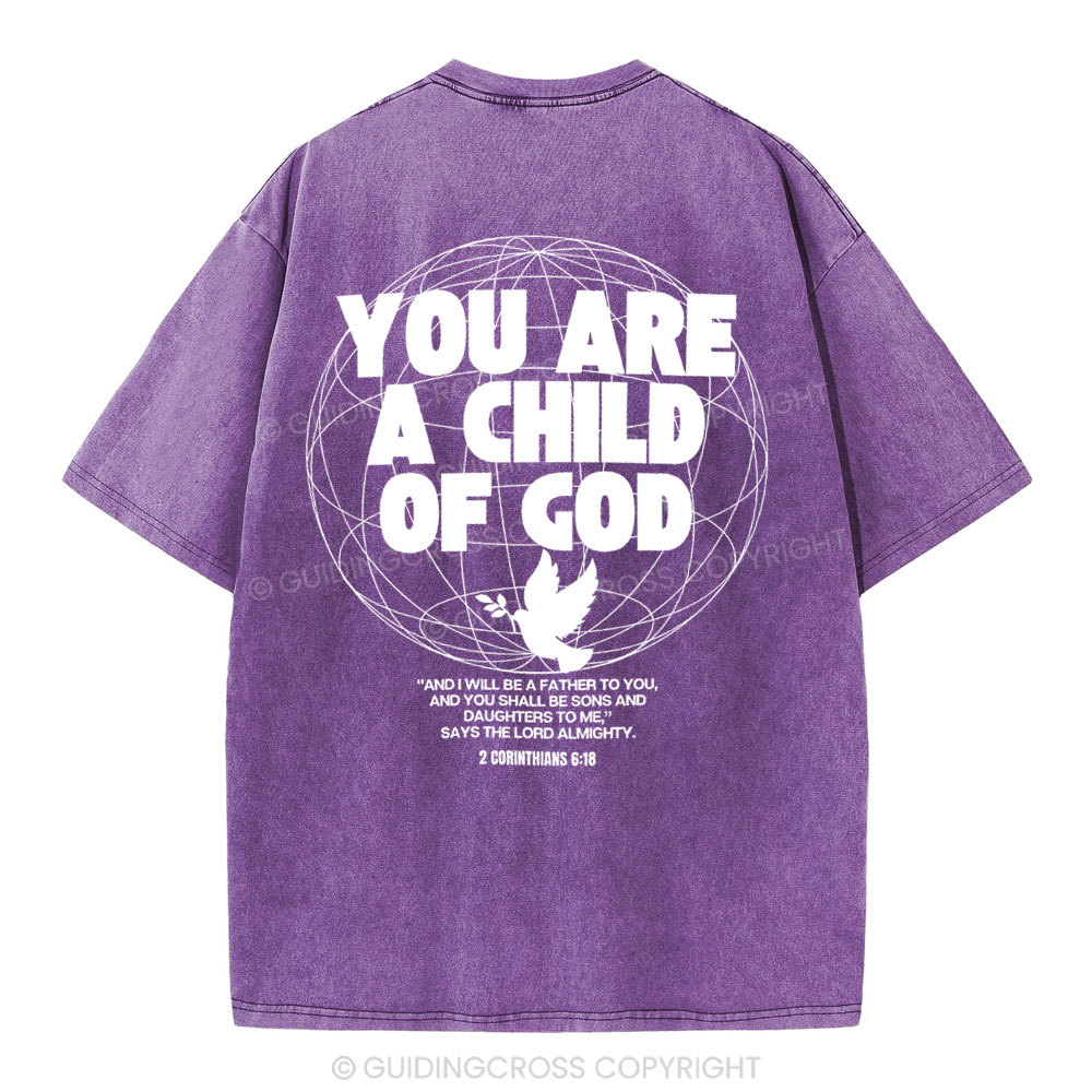 You Are A Child Of God Christian  Washed T-Shirt