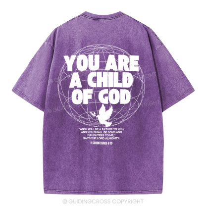 You Are A Child Of God Christian  Washed T-Shirt