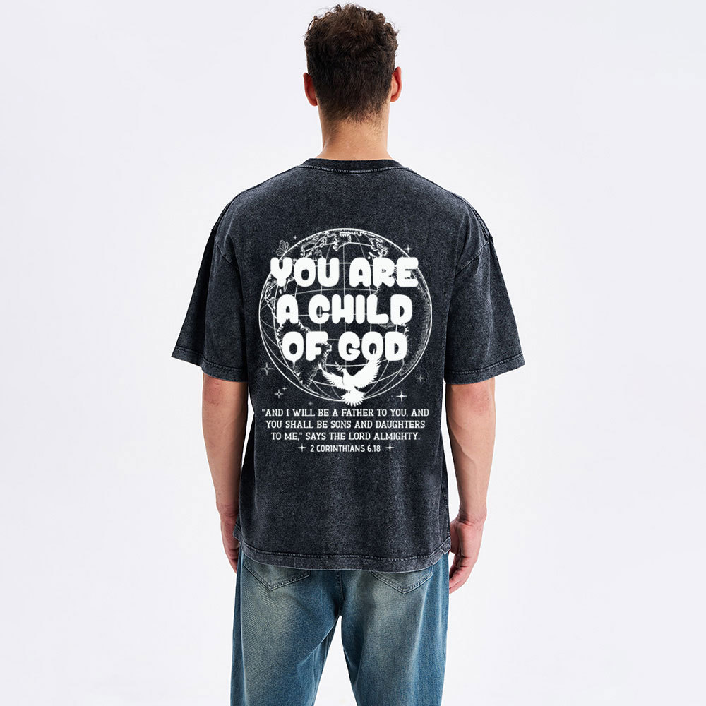 You Are A Child Of God Christian Washed T-Shirt