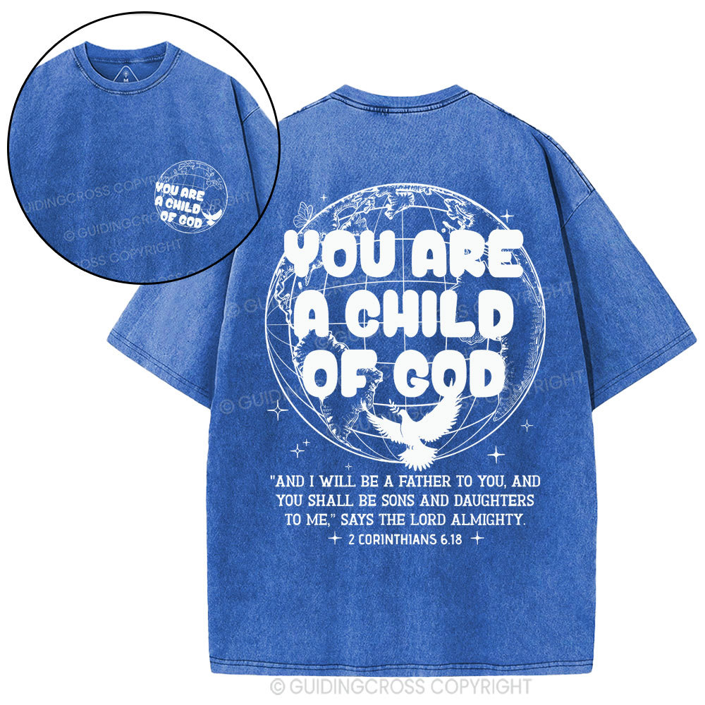 You Are A Child Of God Christian Washed T-Shirt