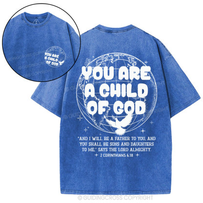 You Are A Child Of God Christian Washed T-Shirt
