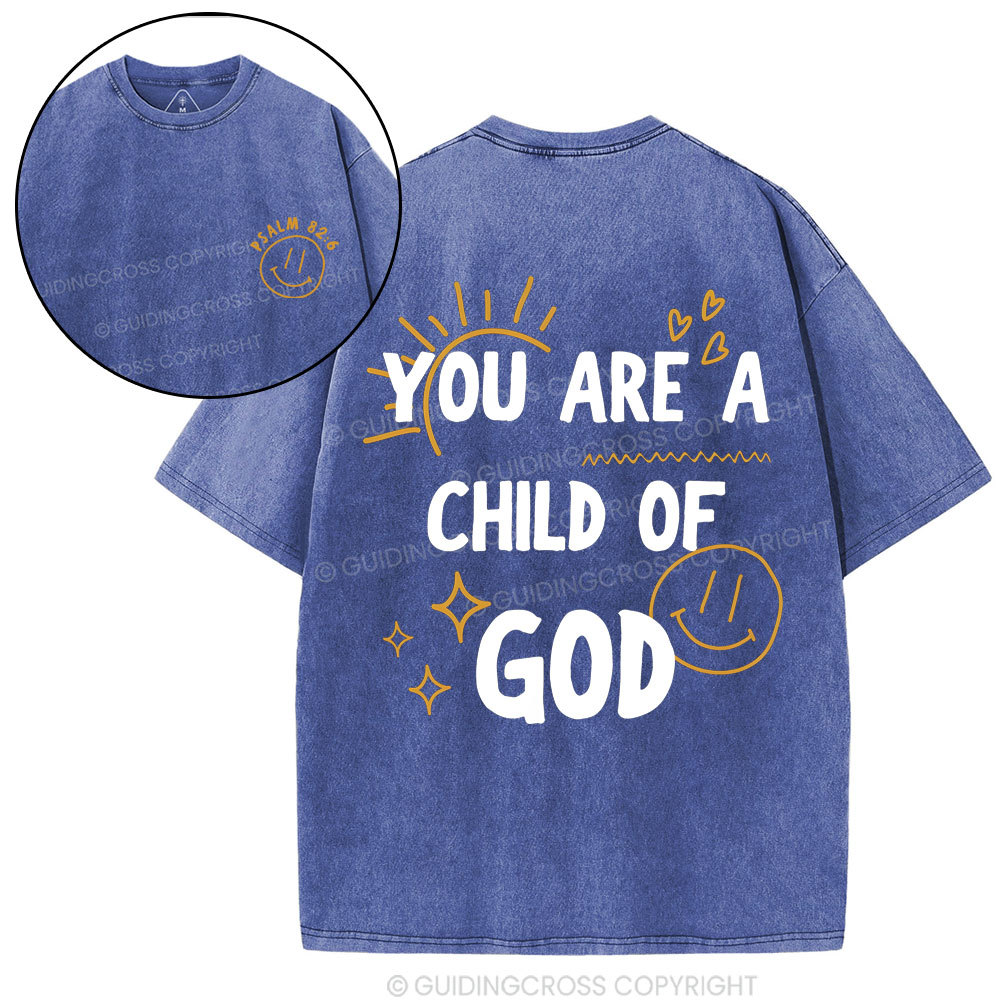 You Are A Child Of God Christian Washed T-Shirt