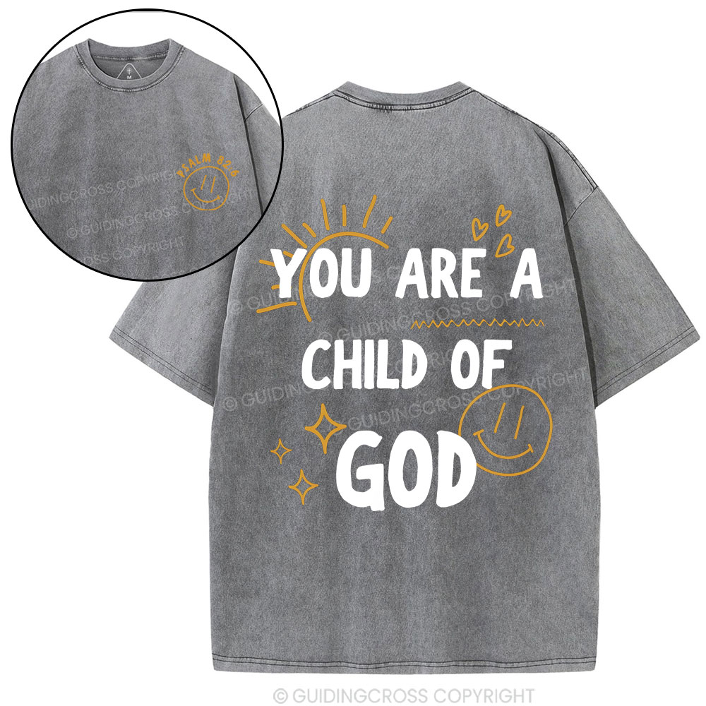 You Are A Child Of God Christian Washed T-Shirt