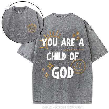 You Are A Child Of God Christian Washed T-Shirt