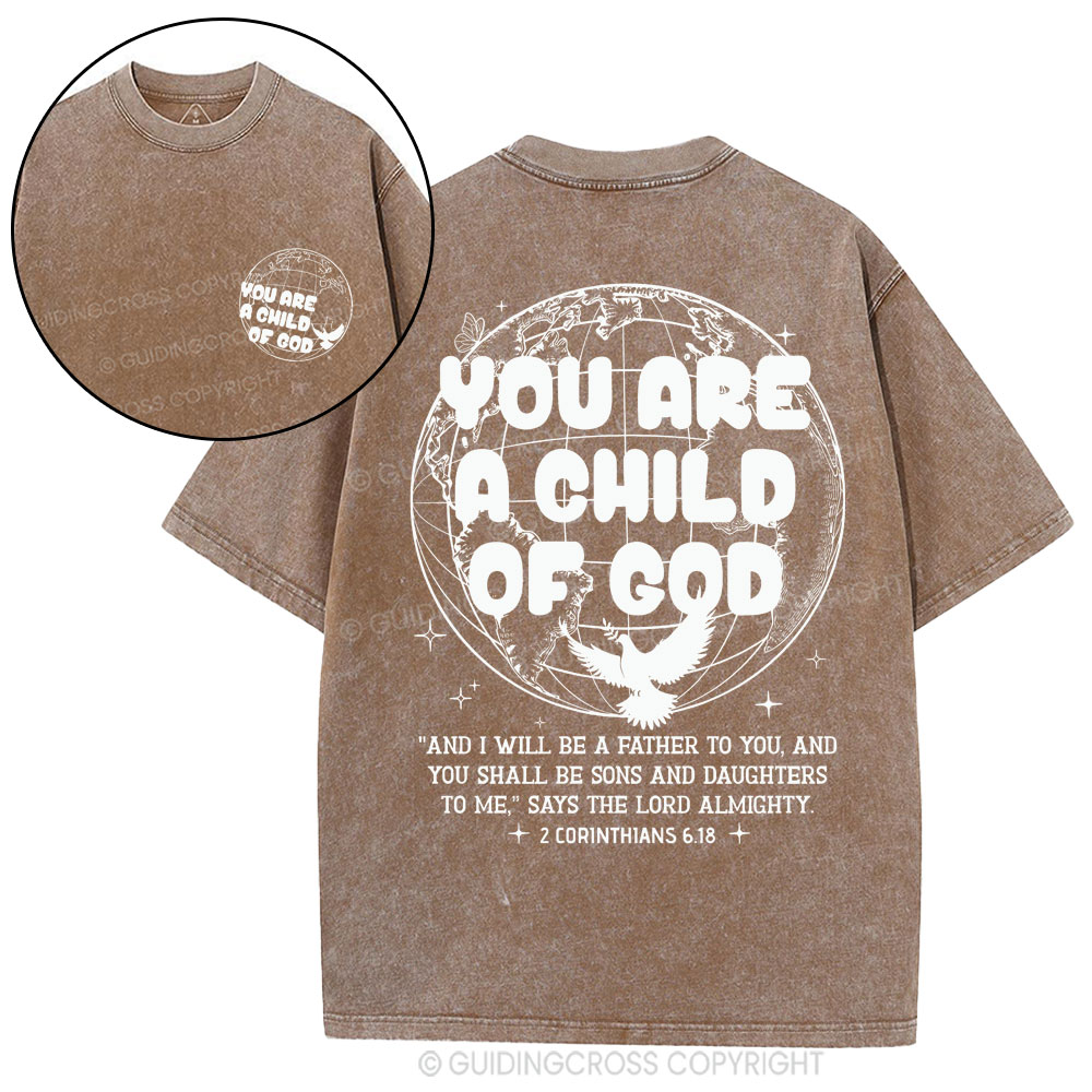 You Are A Child Of God Christian Washed T-Shirt