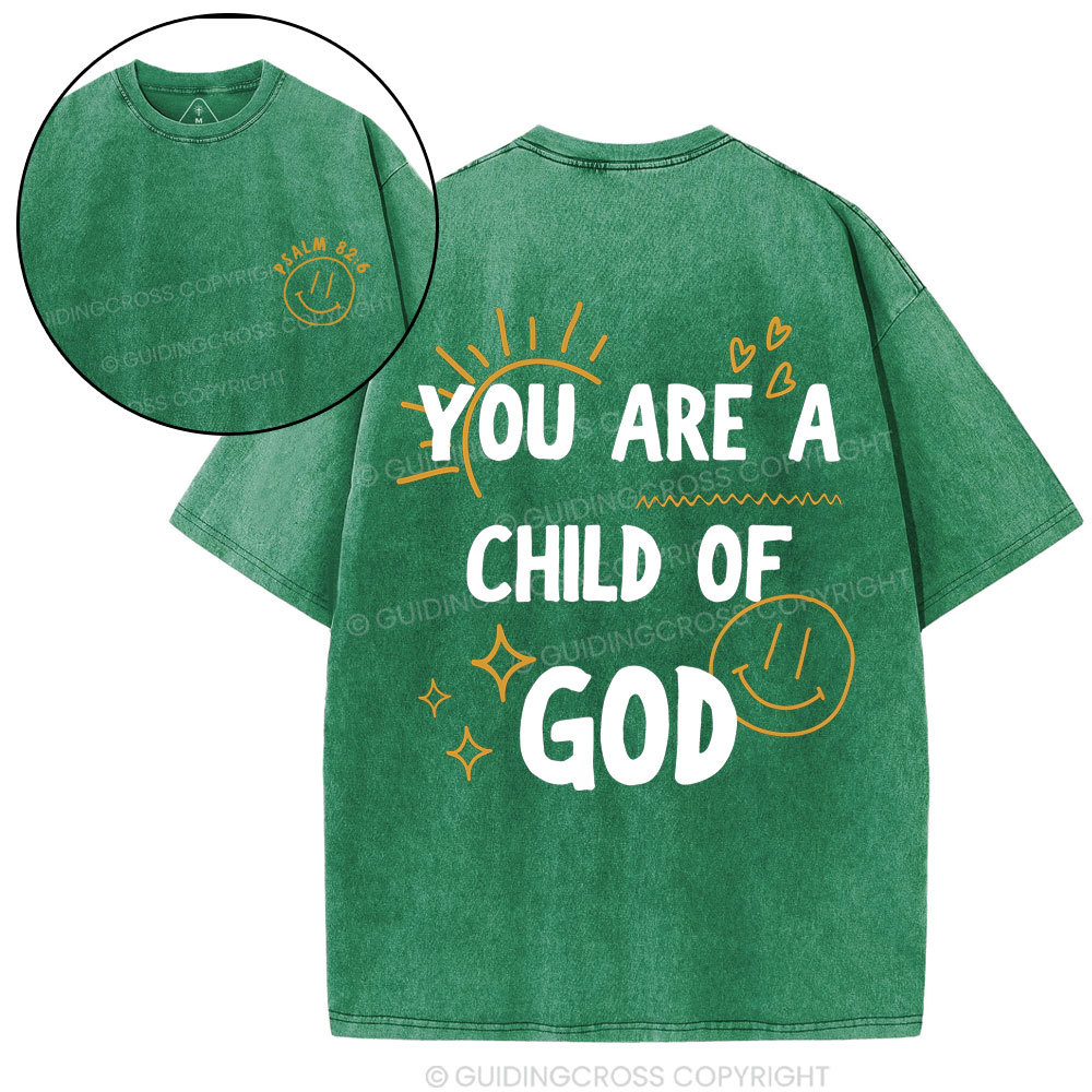 You Are A Child Of God Christian Washed T-Shirt