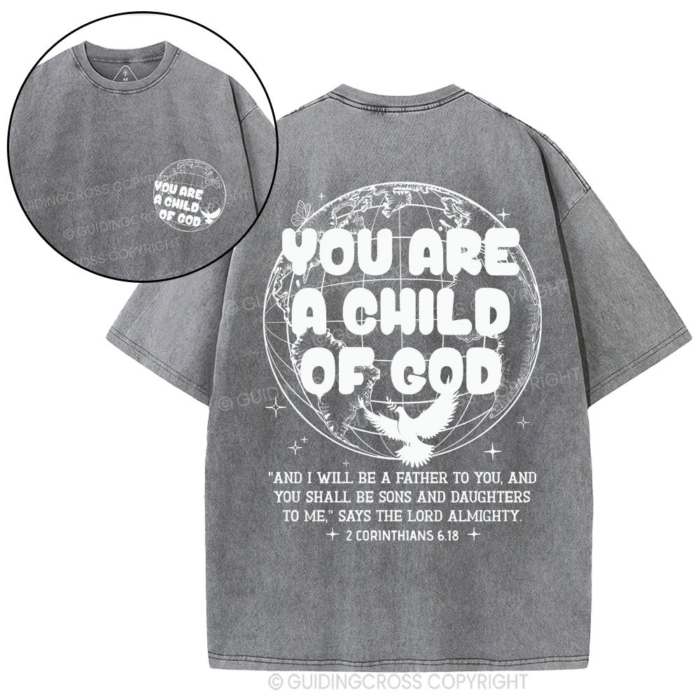 You Are A Child Of God Christian Washed T-Shirt