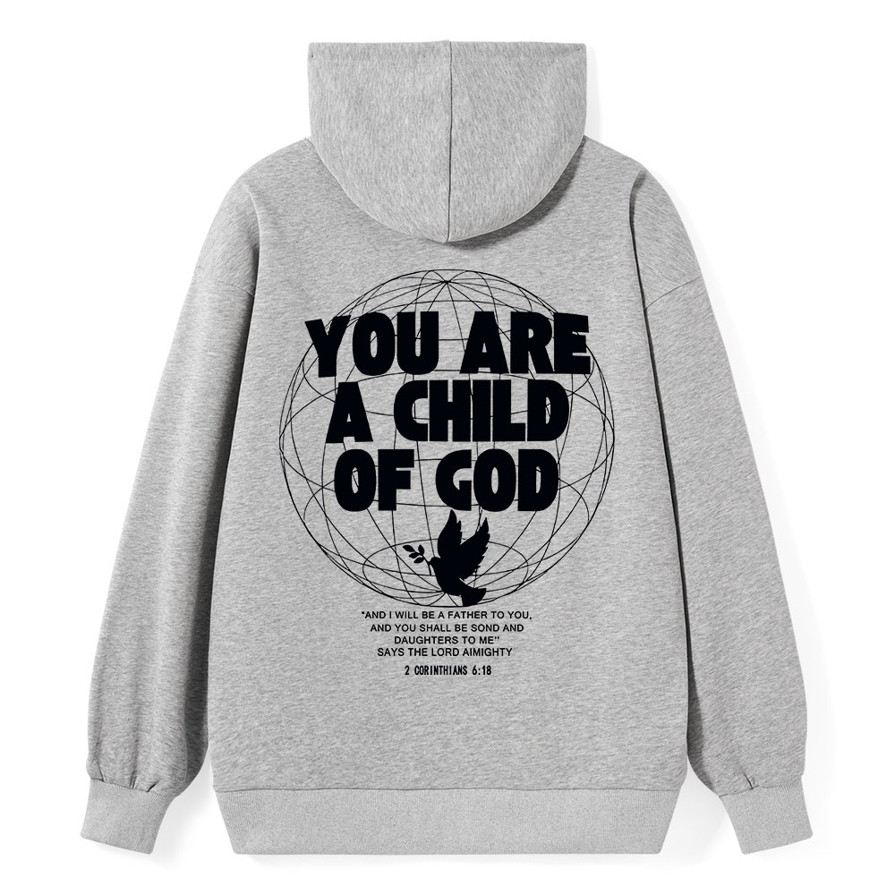 You Are A Child Of God Classic Christian Hoodie