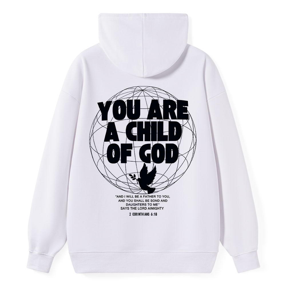 You Are A Child Of God Classic Christian Hoodie