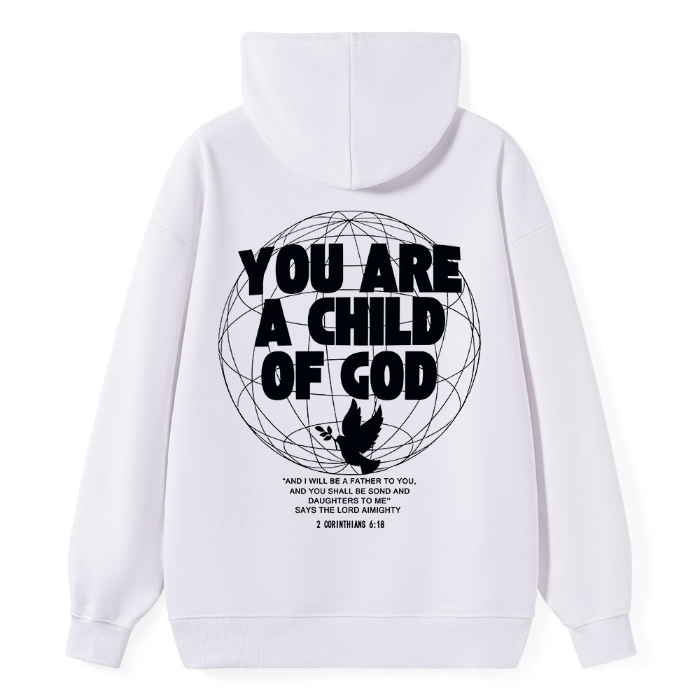 You Are A Child Of God Classic Christian Hoodie