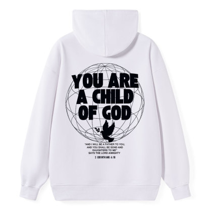 You Are A Child Of God Classic Christian Hoodie