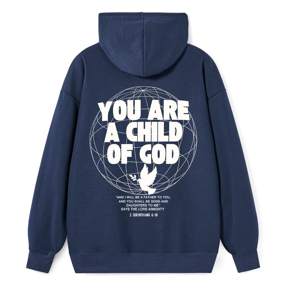 You Are A Child Of God Classic Christian Hoodie