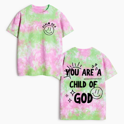 You Are A Child Of GodHeavy Cotton Tie Dye T-Shirt