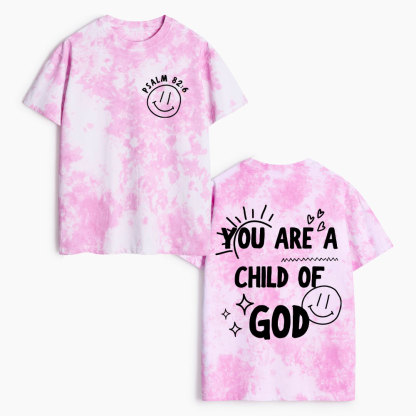 You Are A Child Of GodHeavy Cotton Tie Dye T-Shirt