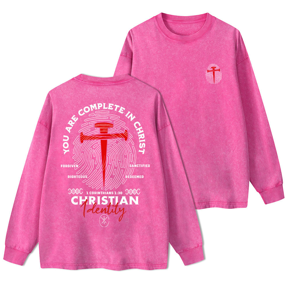 You Are Complete In Christ Washed Long Sleeve T-Shirt
