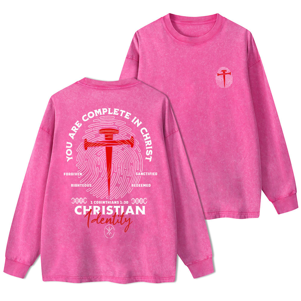 You Are Complete In Christ Washed Long Sleeve T-Shirt