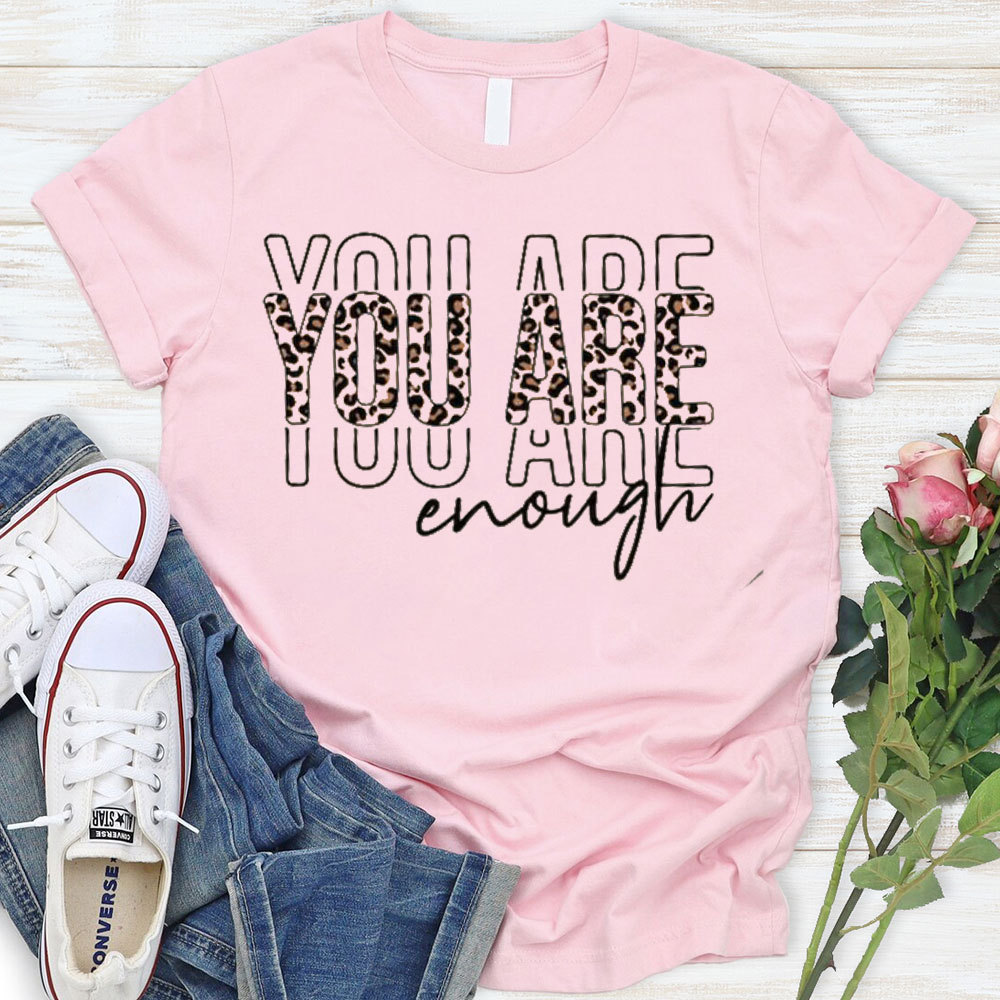 You Are Enough Christian T-Shirt
