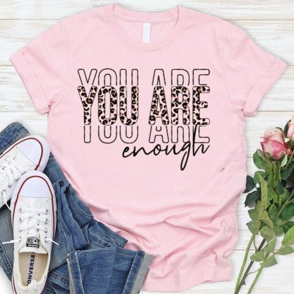 You Are Enough Christian T-Shirt
