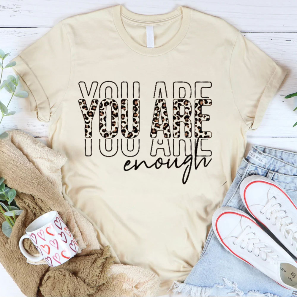You Are Enough Christian T-Shirt