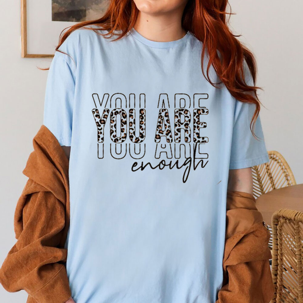 You Are Enough Christian T-Shirt