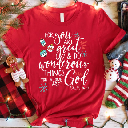 You Are Great Christian Christmas T-Shirt