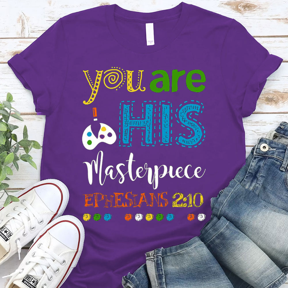You Are His Masterpiece Christian T-Shirt