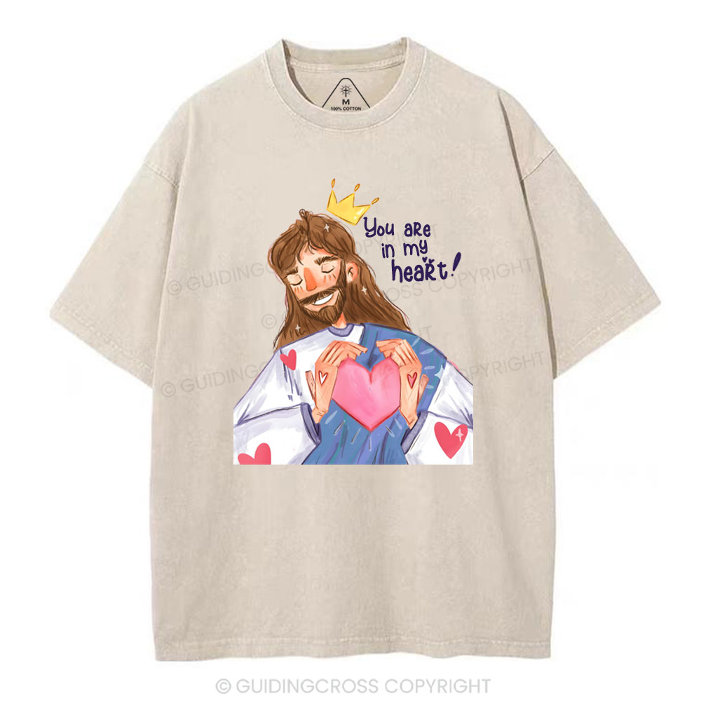 You Are In My Heart Christian Washed T-Shirt