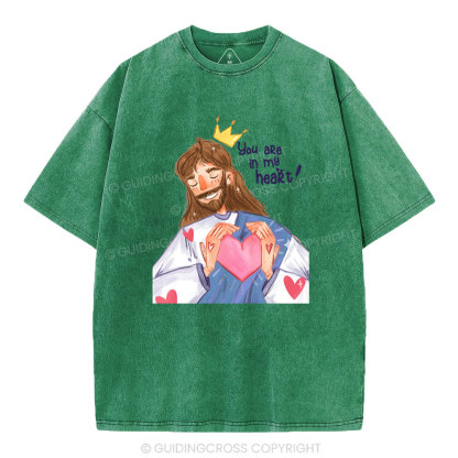 You Are In My Heart Christian Washed T-Shirt
