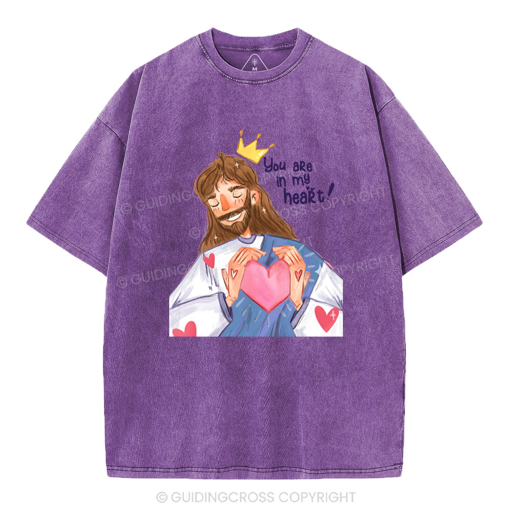 You Are In My Heart Christian Washed T-Shirt