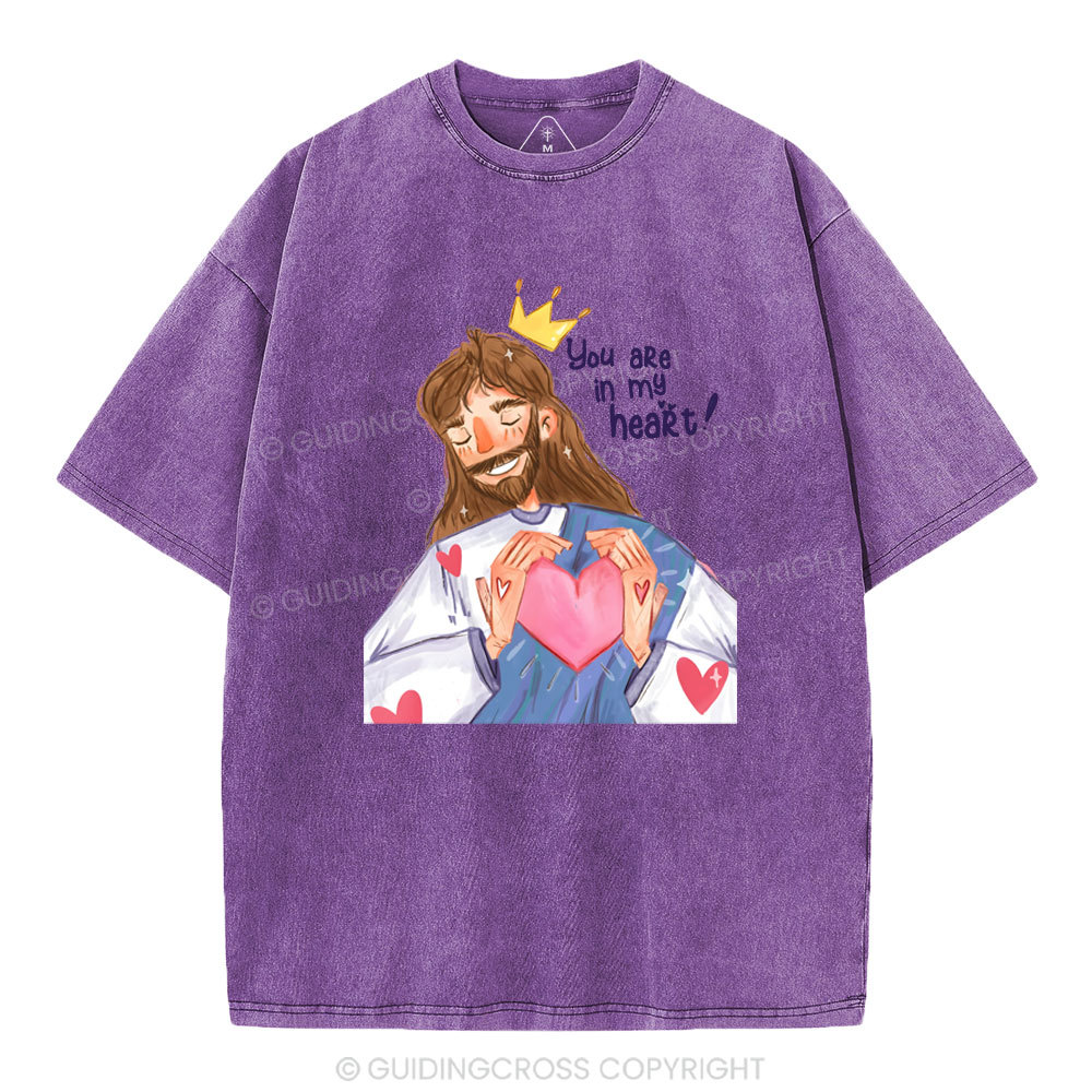 You Are In My Heart Christian Washed T-Shirt