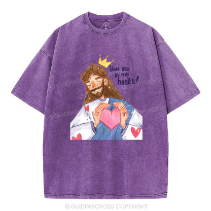 You Are In My Heart Christian Washed T-Shirt