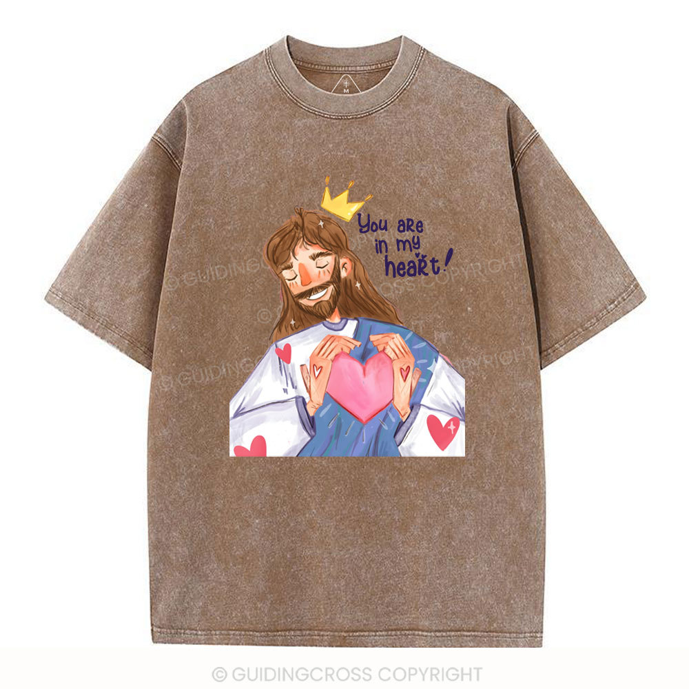 You Are In My Heart Christian Washed T-Shirt