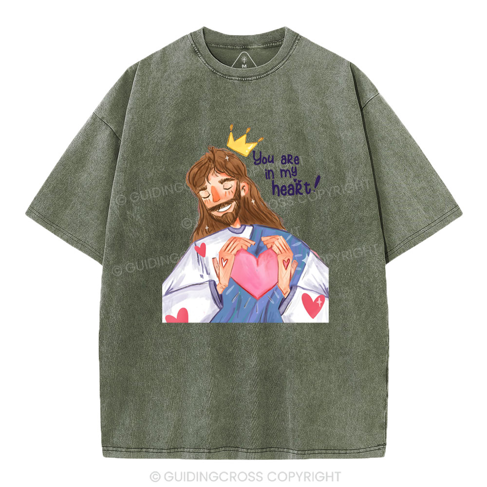 You Are In My Heart Christian Washed T-Shirt