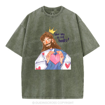 You Are In My Heart Christian Washed T-Shirt