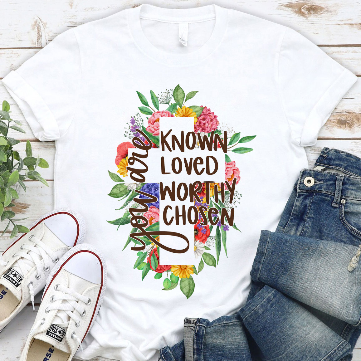 You Are Know Loved Worthy Christian T-Shirt