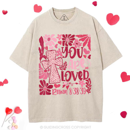 You Are Loved Boho Valentine Christian Washed T-Shirt