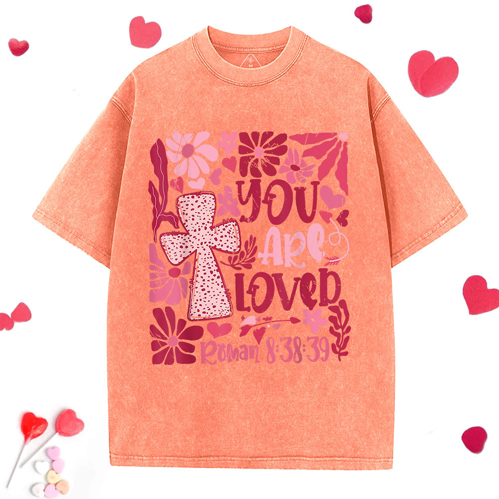 You Are Loved Boho Valentine Christian Washed T-Shirt