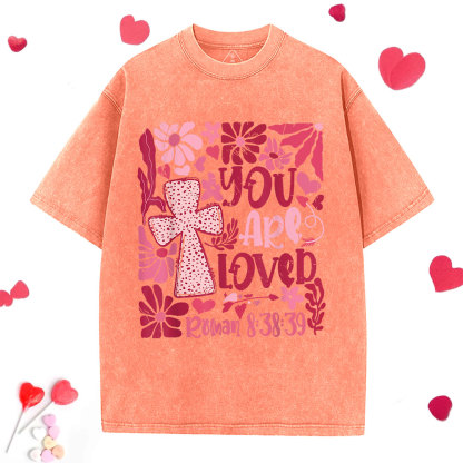 You Are Loved Boho Valentine Christian Washed T-Shirt