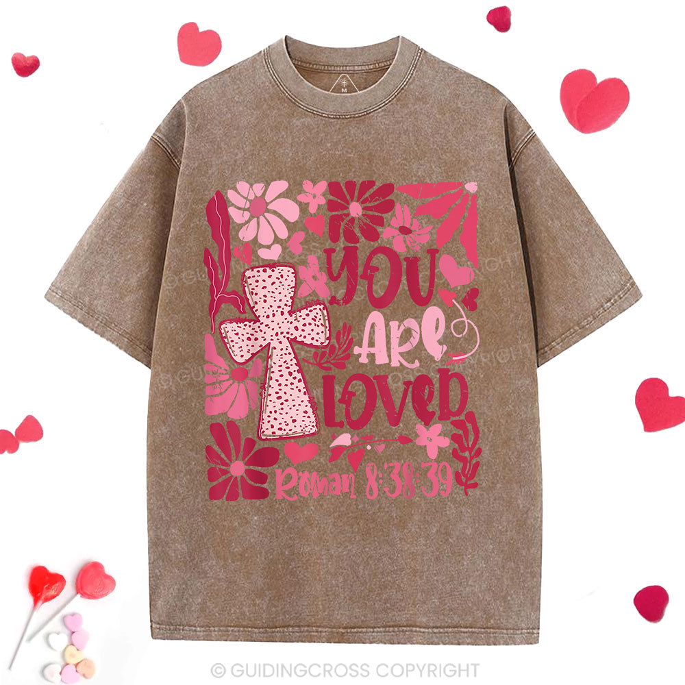 You Are Loved Boho Valentine Christian Washed T-Shirt