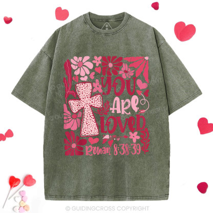 You Are Loved Boho Valentine Christian Washed T-Shirt