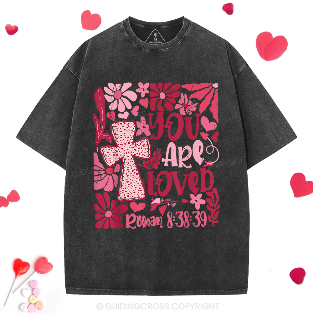 You Are Loved Boho Valentine Christian Washed T-Shirt