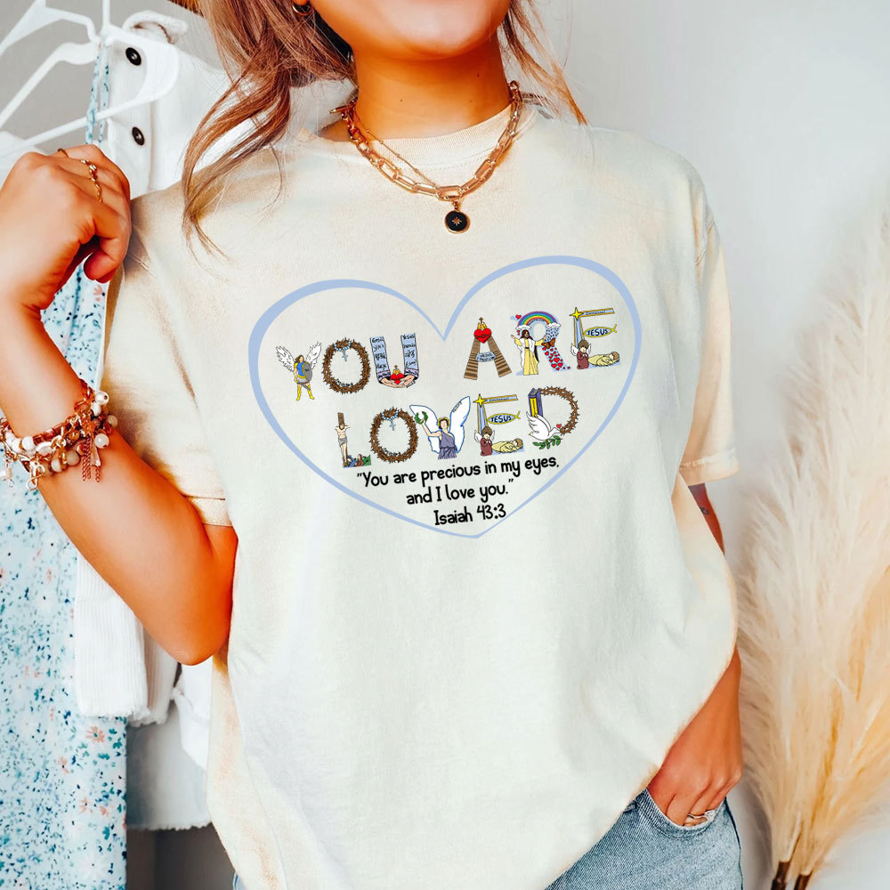 You Are Loved Christian T-Shirt