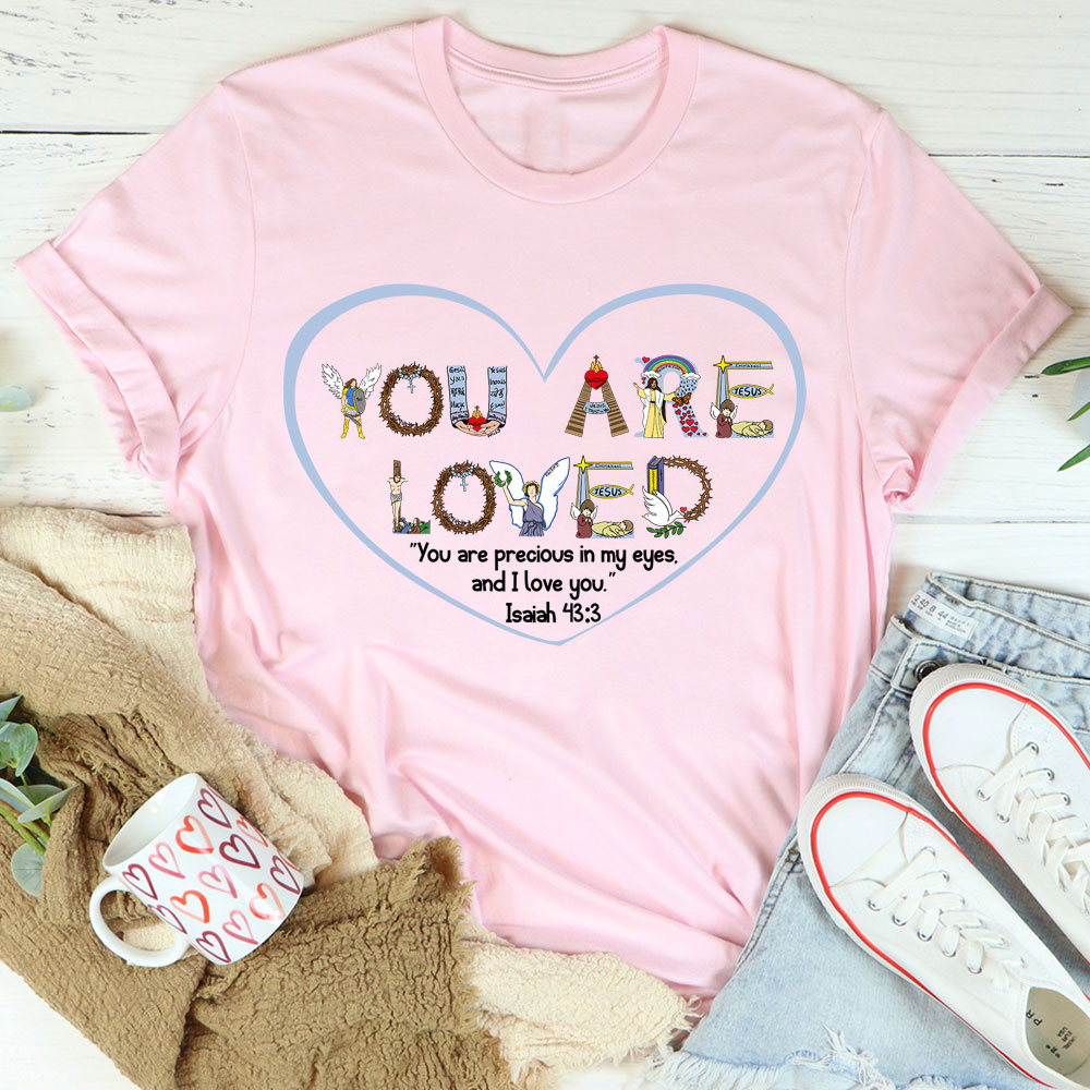 You Are Loved Christian T-Shirt